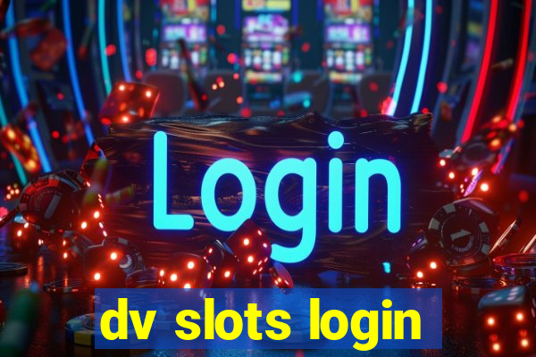 dv slots login